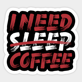 I Need  Coffee typography Design Sticker